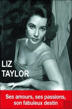 Bertrand.pt - Liz Taylor ; La Dernière Star De L'Âge D'Or D'Hollywood