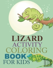Lizard Activity Coloring Book For Kids