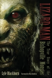 Lizard Man: The True Story Of The Bishopville Monster