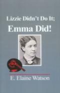 Lizzie Didn'T Do It; Emma Did!