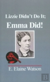 Lizzie Didn'T Do It; Emma Did!