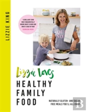 Lizzie Loves Healthy Family Food