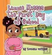 Lizzie Misses The First Day Of School