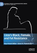 Lizzoâ€™S Black, Female, And Fat Resistance