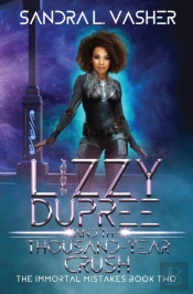 Lizzy Dupree And The Thousand-Year Crush