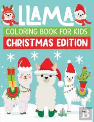 Llama Coloring Book For Kids Christmas Edition