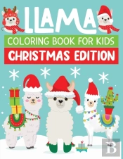 Llama Coloring Book For Kids Christmas Edition