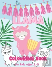 Llama Colouring Book For Kids Ages 2-4
