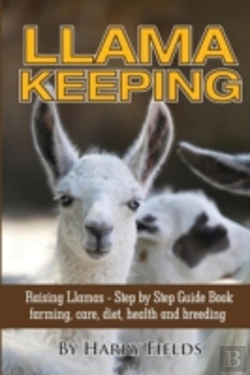 Bertrand.pt - Llama Keeping - Raising Llamas - Step By