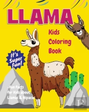 Llama Kids Coloring Book +Fun Facts For Kids About Llamas & Alpacas