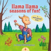 Llama Llama Seasons Of Fun!: A Push-And-Pull Book