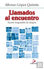 Llamados Al Encuentro. Fuente Inagotable De Alegría