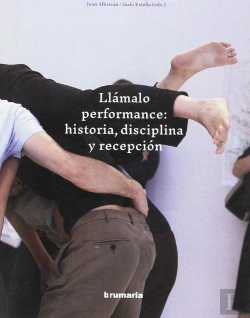 Bertrand.pt - Llamalo Performance Historia Disciplina Y Recepcion