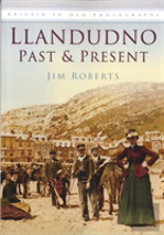 Llandudno Past And Present