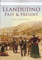 Llandudno Past And Present