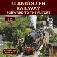 Llangollen Railway - Forward To The Future