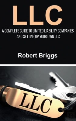 Bertrand.pt - Llc: A Complete Guide To Limited Liabili