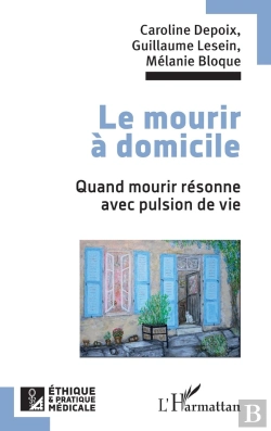 Bertrand.pt - Lle Mourir À Domicile : Quand Mourir Resonne Avec Pulsion De Vie
