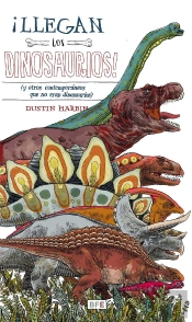 ¡Llegan Los Dinosaurios¡ Y Otros Contemporaneos(+6 Años)