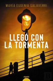 Llegó Con La Tormenta