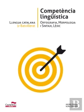 Llengua Catalana 1r Batxillerat. Competència Lingüística