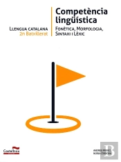 Llengua Catalana 2n Batxillerat. Competència Lingüística
