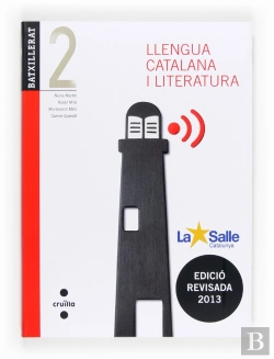 Bertrand.pt - Llengua Catalana I Literatura. 2 Batxillerat. Edició Revisada 2013. La Salle