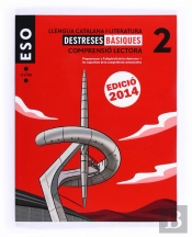 Llengua Catalana I Literatura. Comprensió Lectora. Destreses Bàsiques 2. Eso. Edició 2014