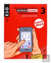 Llengua Catalana I Literatura. Comprensió Lectora. Destreses Bàsiques 3. Eso. Edició 2014