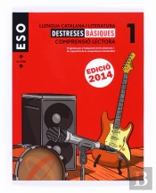 Llengua Catalana I Literatura. Comprensio Lectora. Destreses Basiques1. Eso. Edicio 2014