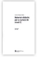 Llengua Catalana. Material Didàctic Per A Cursos De Nivell C