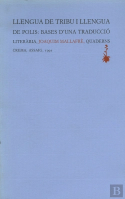 Bertrand.pt - Llengua De Tribu I Llengua De Polis: Bases D'Una Traducció Literària