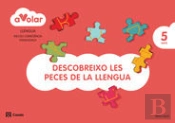 Llengua. Descobreixo Les Peces De La Llengua 3. 5 Anys. A Volar!