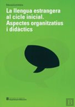Bertrand.pt - Llengua Estrangera Al Cicle Inicial. Aspectes Organitzatius I Didàctics/La