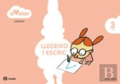 Llengua. Llegeixo I Escric 1. 3 Anys. A Volar!