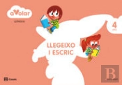 Llengua. Llegeixo I Escric 2. 4 Anys. A Volar!