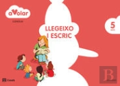 Llengua. Llegeixo I Escric 3. 5 Anys. A Volar!