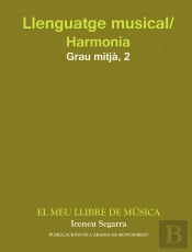 Llenguatge Musical/Harmonia. Grau Mitjà. Segon Curs. El Meu Llibre De Música