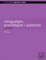 Llenguatges, Gramatiques I Automats. Curs Basic