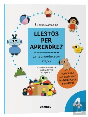 Llestos Per Aprendre? La Neuroeducacio En Joc 4 Anys