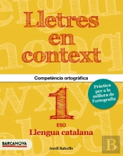 Lletres En Context. Quadern D'Ortografia 1r Eso