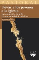 Llevar A Los Jovenes A La Iglesia