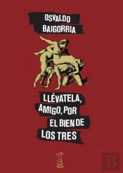 Llevatela Amigo, Por El Bien De Los Tres 