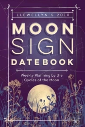 Llewellyn'S 2018 Moon Sign Datebook