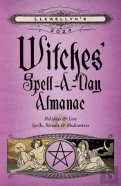 Llewellyn'S 2024 Witches' Spell-A-Day Almanac