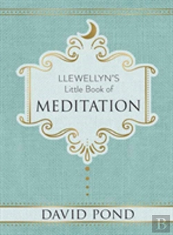 Bertrand.pt - Llewellyn'S Little Book Of Meditation