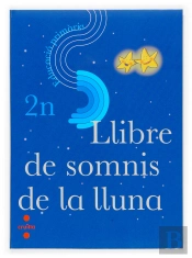 Llibre De Somnis De La Lluna. 2n Educació Primària