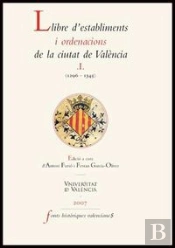 Llibre D'Establiments I Ordenacions De La Ciutat De València. I.