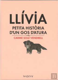 Bertrand.pt - Llivia, Petita Historia D'Un Gos D'Atura