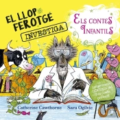 Llop Ferotge Investiga Els Contes Infantils, El